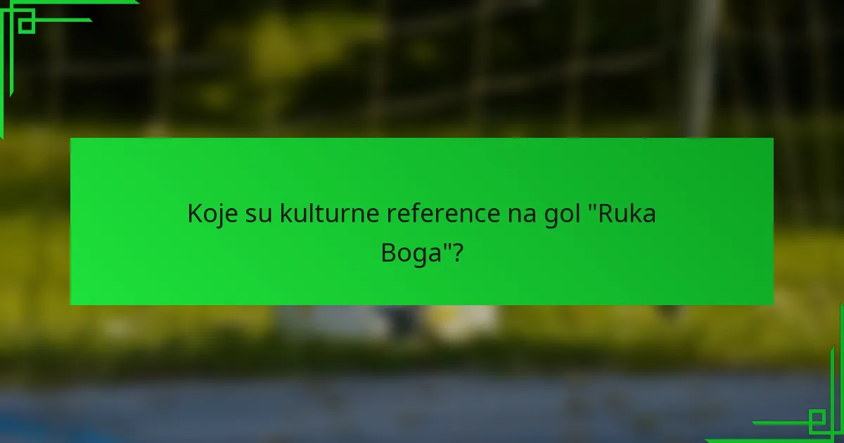 Koje su kulturne reference na gol 