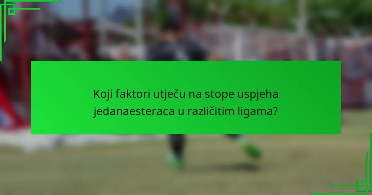 Koji faktori utječu na stope uspjeha jedanaesteraca u različitim ligama?